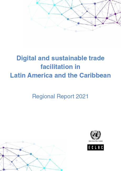 Digital and sustainable trade facilitation in Latin America and the Caribbean 2021