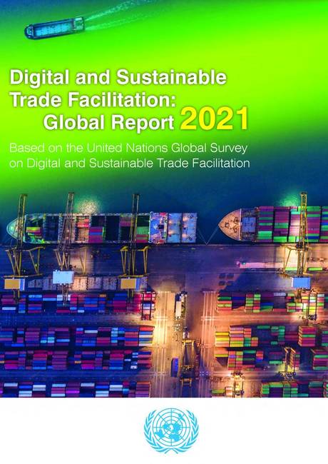 Digital and Sustainable Trade Facilitation: Global Report 2021