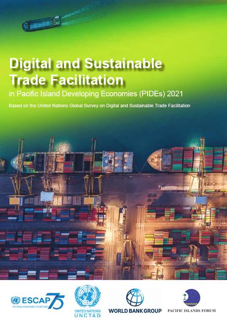 Digital and Sustainable Trade Facilitation in Pacific Island Developing Economies (PIDEs) 2021