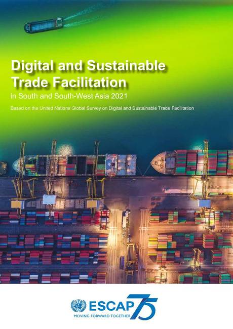 Digital and Sustainable Trade Facilitation in South and South-West Asia 2021