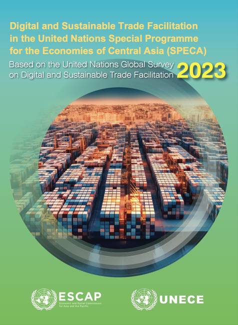 Digital and Sustainable Trade Facilitation in the United Nations Special Programme for the Economies of Central Asia (SPECA) 2023